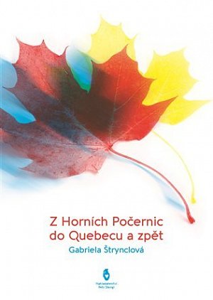 Z Horních Počernic do Québecu a zpět