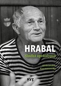 Hrabal: Sladká apokalypsa
