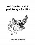 Čeští obránci Vídně před Turky roku 1529, 2.  vydání