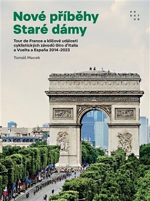 Nové příběhy Staré dámy - Deset ročníků Tour de France a klíčové události Giro d’Italia a Vuelta a Espaňa 2014–2023