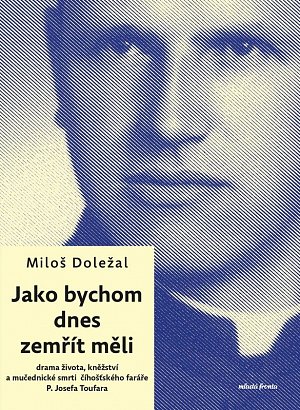 Jako bychom dnes zemřít měli