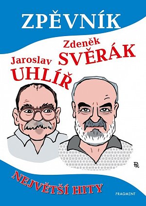 Zpěvník Z. Svěrák a J. Uhlíř - Největší hity, 4.  vydání