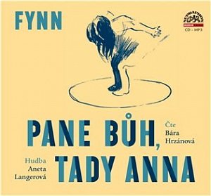 Fynn: Pane Bůh, tady Anna - CDmp3 (Čte Bára Hrzánová)