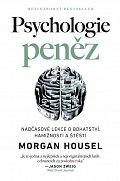Psychologie peněz - Nadčasové lekce o bohatství, hamižnosti a štěstí