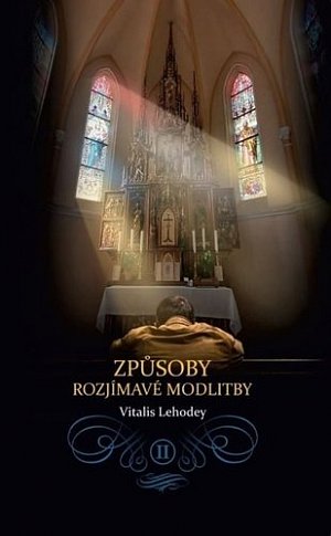 Způsoby rozjímavé modlitby II.