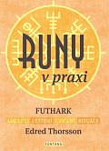 Runy v praxi - FUTHARK - amulety - věštění - cvičení - rituály