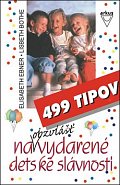 499 tipov na obzvlášť vydarené detské slávnosti