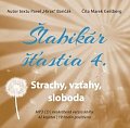 Šlabikár šťastia 4 - Strachy, vzťahy, sloboda - CDmp3 (Číta Marek Geišberg)