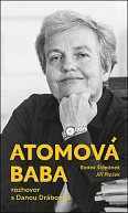 Atomová baba - Rozhovor s Danou Drábovou