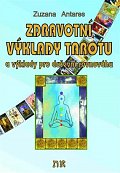Zdravotní výklady tarotu a výklady na duševní pohodu