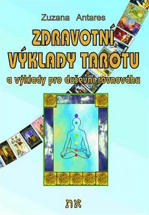 Zdravotní výklady tarotu a výklady na duševní pohodu