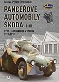 Panceřové automobily Škoda - Vývoj, konstrukce a výroba 1919-1939, 1. díl