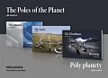 Póly planety - staré a nové (trilogie) / The Poles of the Planet - old and new