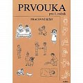 Prvouka pro 1.ročník ZŠ - pracovní sešit, 1.  vydání
