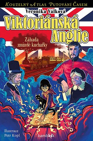 Viktoriánská Anglie - Záhada zmizelé kuchařky