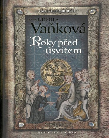 Náhled Jan Lucemburský II - Roky před úsvitem