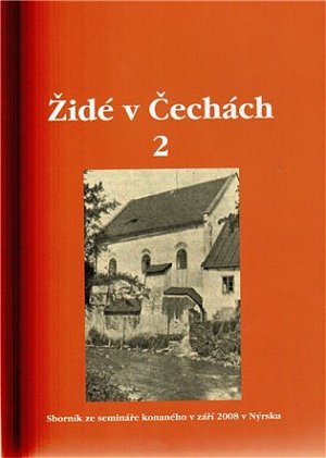 Židé v Čechách 2 Sborník ze semináře konaného v září 2008 v Nýrsku