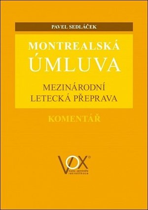 Montrealská úmluva - Mezinárodní letecká přeprava. Komentář