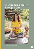 Kuchařka pro mě a moje tělo