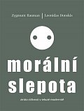 Morální slepota - Ztráta citlivosti v tekuté modernitě