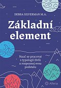 Základní element - Nauč se pracovat s typologií živlů a rozpoznej svou podstatu