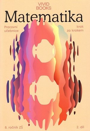 Pracovní sešit matematiky pro 8. ročník 2. díl