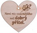 Dřevěné srdíčko "Není nic vzácnějšího než dobrý přítel"