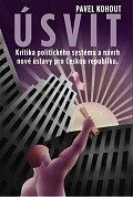 Úsvit - Kritika politického systému a návrh nové Ústavy pro Českou republiku