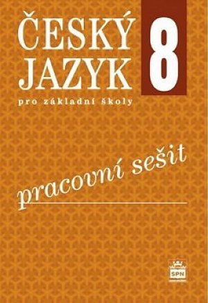 Český jazyk 8 pro základní školy - Pracovní sešit, 2.  vydání