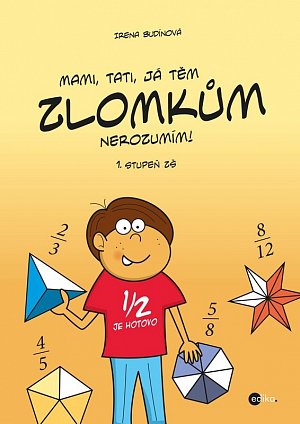 Mami, tati, já těm zlomkům nerozumím - 1 stupeň ZŠ