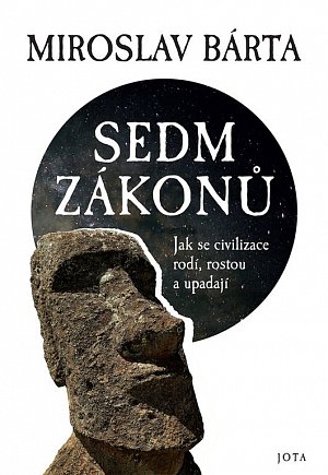 Sedm zákonů - Jak se civilizace rodí, rostou a upadají
