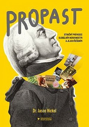 Propast - Skutečný příběh rozdělení světa na bohatý sever a chudý jih