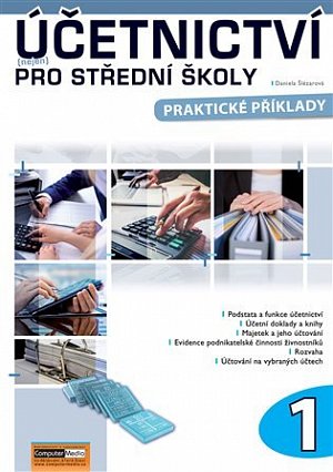 Účetnictví (nejen) pro střední školy 1 - Praktické příklady