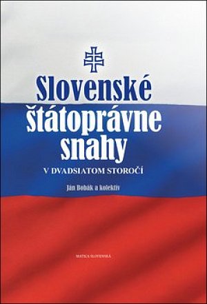 Slovenské štátoprávne snahy v dvadsiatom storočí