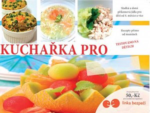 Kuchařka pro nejmenší - Recepty přímo od maminek, testováno na dětech
