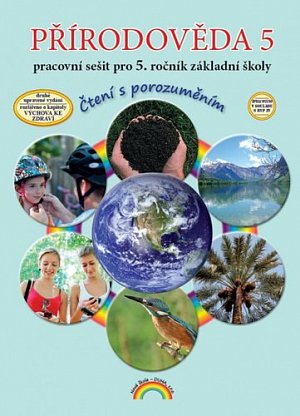 Přírodověda 5 - Pracovní sešit pro 5. ročník ZŠ, Čtení s porozuměním, 3.  vydání