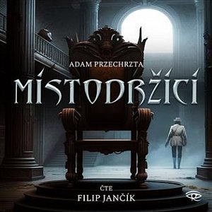 Místodržící - 2 CDm3 (Čte Filip Jančík)