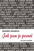 Jak jsem je poznal (co jiní nezažili)
