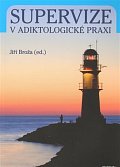 Supervize v adiktologické praxi