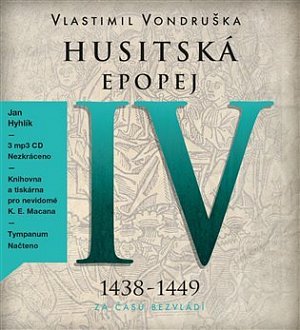 Husitská epopej IV. - Za časů bezvládí - 3 CDmp3 (Čte Jan Hyhlík)