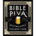 Bible piva - Mistrovský průvodce pivem