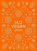 Slovegan 3 - Sladká slovenská vegánska kuchárka