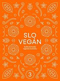 Slovegan 3 - Sladká slovenská vegánska kuchárka