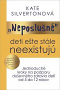 „Neposlušné“ deti ešte stále neexistujú