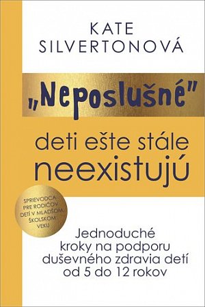 „Neposlušné“ deti ešte stále neexistujú