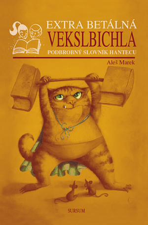 Extra betálná vekslbichla - Podrobný slovník hantecu