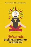 Jak se stát disciplinovaným traderem