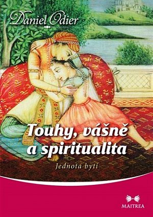 Touhy, vášně a spiritualita - Jednota bytí