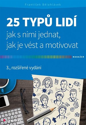 25 typů lidí - Jak s nimi jednat, jak je vést a motivovat
