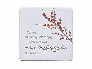 Korkový podtácek s citátem - Člověk může být obyčejný, jeho sny však  neobyčejné
